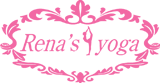Rena's 　yoga